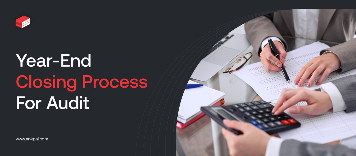 YearEnd Closing Process for Audit Office Management Software